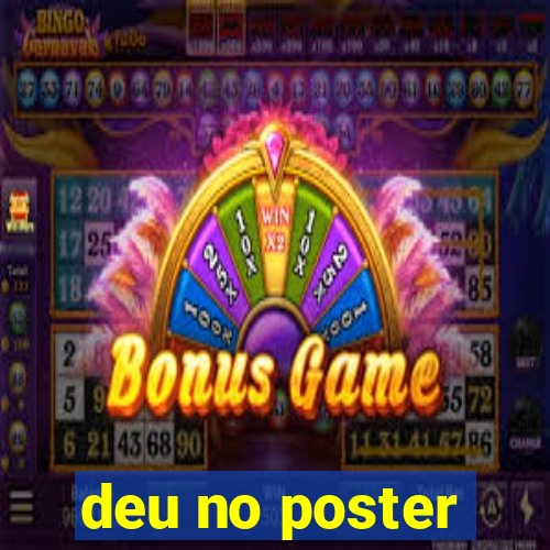 deu no poster